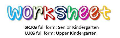 UKG (Upper KG) | SR.KG (Senior KG) Worksheets [PDF]